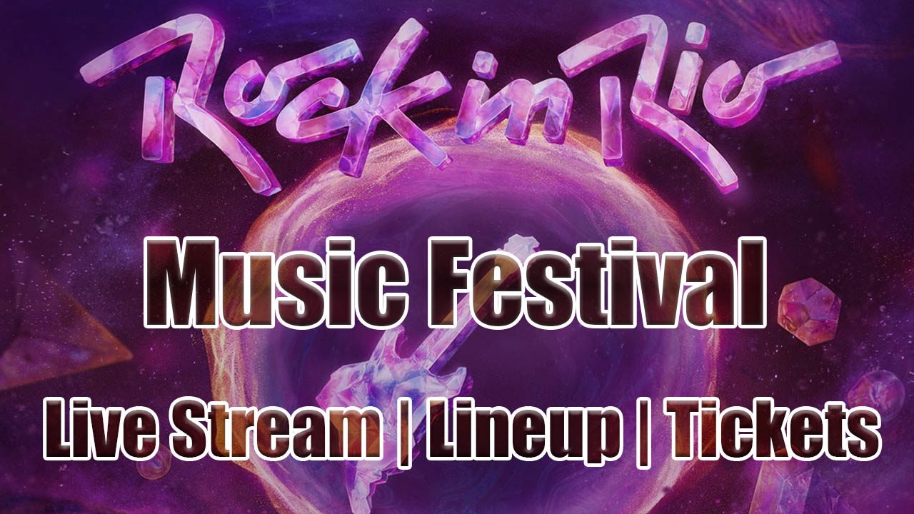 Rock in Rio Music Festival 2023 | Live Stream, Lineup, Tickets Info