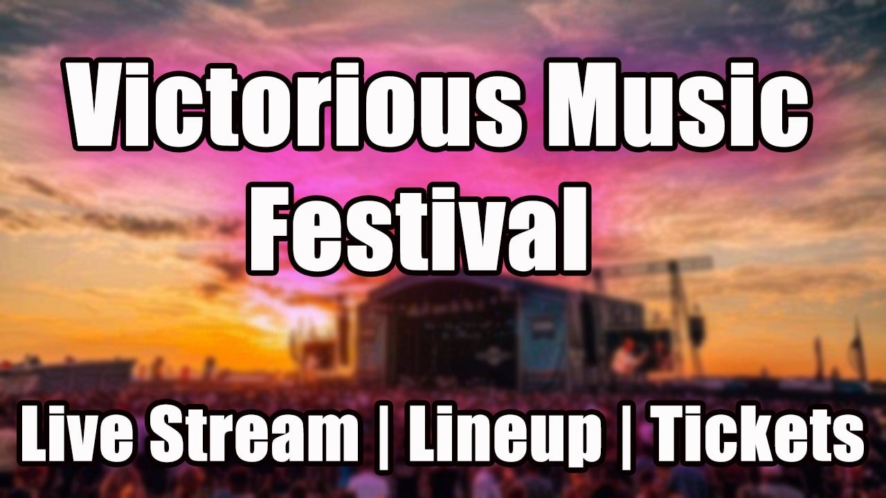 Victorious Music Festival 2023 Live Stream, Lineup, Tickets Info